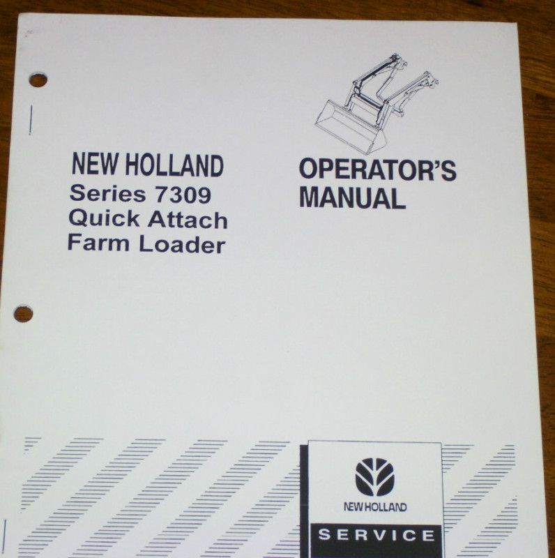 New Holland 7309 Quick Attach Farm Loader Ops Manual  